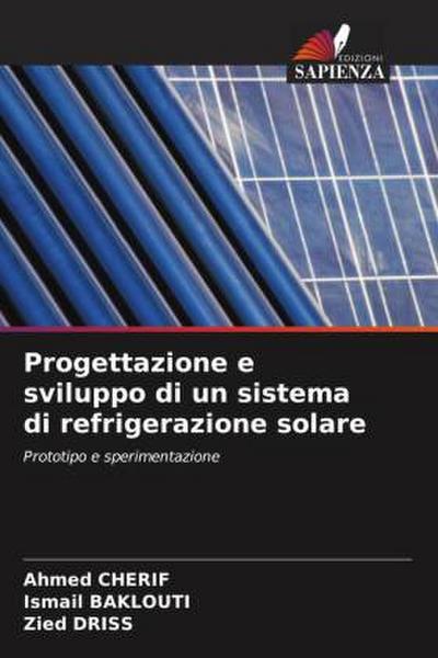 Progettazione e sviluppo di un sistema di refrigerazione solare