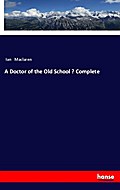 A Doctor of the Old School - Complete