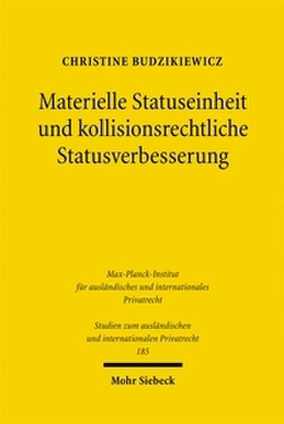 Materielle Statuseinheit und kollisionsrechtliche Statusverbesserung