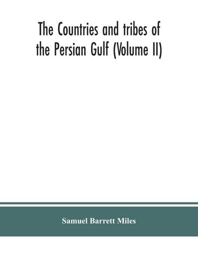 The countries and tribes of the Persian Gulf (Volume II)