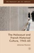 The Holocaust and French Historical Culture, 1945-