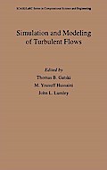Simulation and Modeling of Turbulent Flows