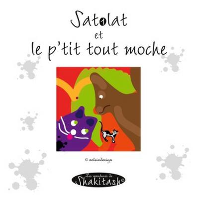 Satolat et le p’tit tout moche