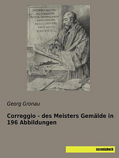 Correggio - des Meisters Gemälde in 196 Abbildungen
