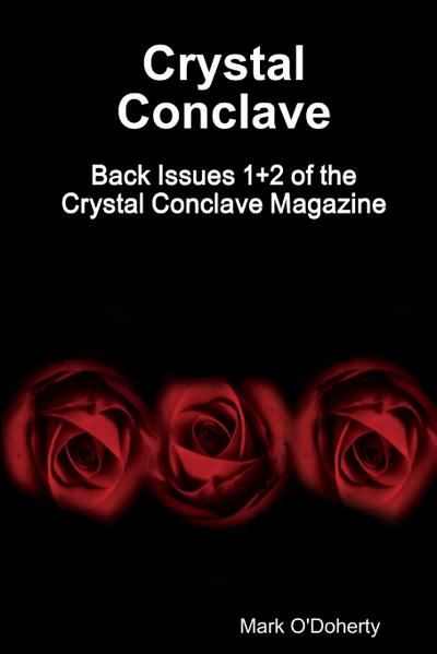 Crystal Conclave - Back Issues 1+2 of the Crystal Conclave Magazine