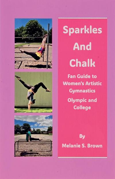 Sparkles and Chalk Fan Guide to Women’s Artistic Gymnastics Olympic and College