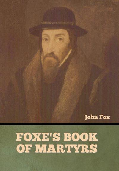Foxe’s Book of Martyrs