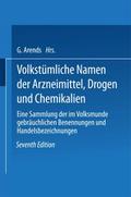 Volkstümliche Namen der Arzneimittel, Drogen und C