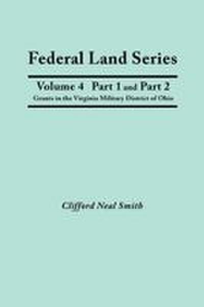 Federal Land Series. a Calendar of Archival Materials on the Land Patents Issued by the United States Government, with Subject, Tract, and Name Indexe