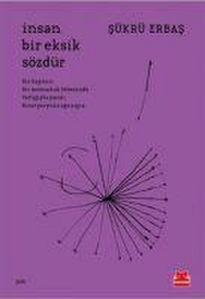 Insan Bir Eksik Sözdür