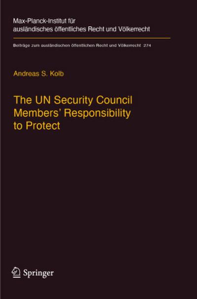The UN Security Council Members’ Responsibility to Protect