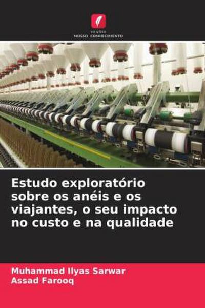 Estudo exploratório sobre os anéis e os viajantes, o seu impacto no custo e na qualidade