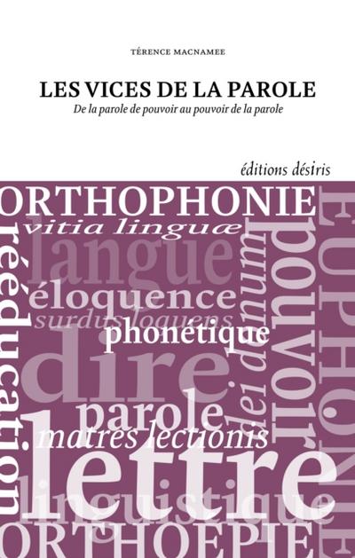 Les vices de la parole - De la parole de pouvoir au pouvoir de la parole