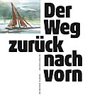 Der Weg zurück nach vorn