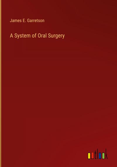 A System of Oral Surgery