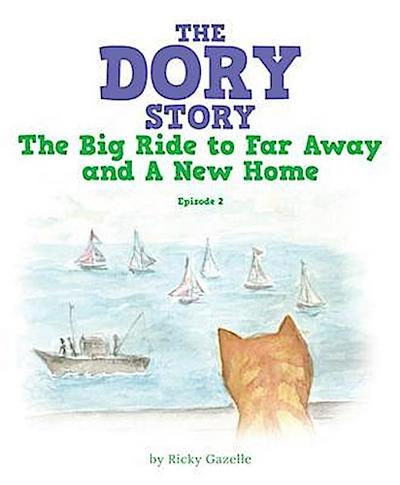 The Dory Story: Episode 2