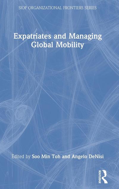 Expatriates and Managing Global Mobility