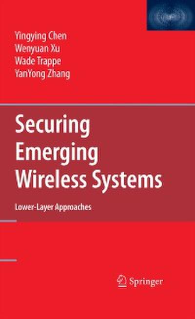 Securing Emerging Wireless Systems