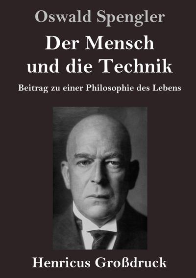 Der Mensch und die Technik (Großdruck)