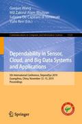 Dependability in Sensor, Cloud, and Big Data Systems and Applications