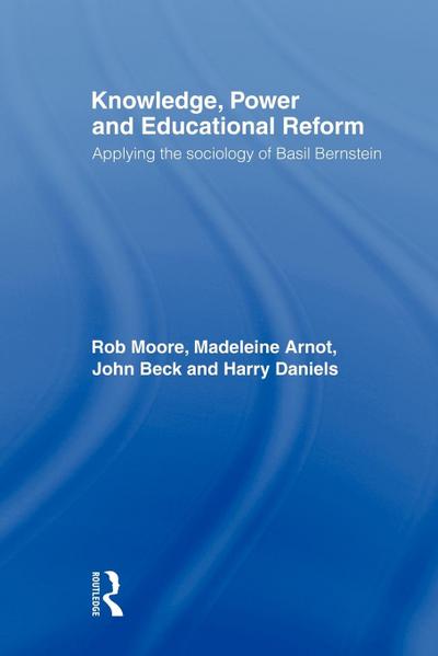 Knowledge, Power and Educational Reform