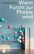 Wenn Furcht zur Phobie wird