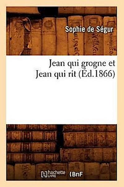 Jean Qui Grogne Et Jean Qui Rit (Éd.1866)