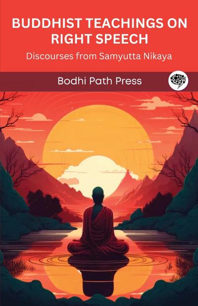 Buddhist Teachings on Right Speech