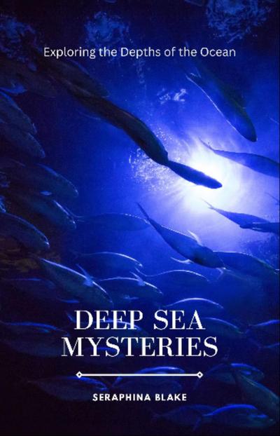 Deep Sea Mysteries