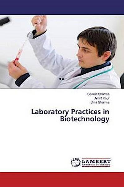 Laboratory Practices in Biotechnology