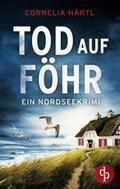 Tod auf Föhr - Ein aufregender Nordseekrimi über dunkle Geheimnisse auf der Insel