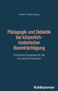 Pädagogik und Didaktik bei körperlich-motorischer Beeinträchtigung von Annett Thiele | Buch