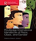 Routledge International Handbook of Race, Class, a
