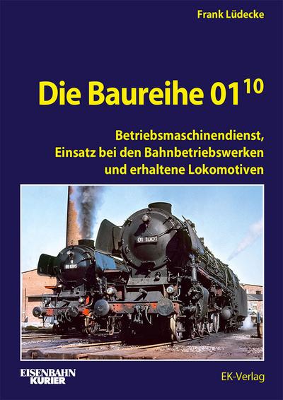 Die Baureihe 01.10 - Betriebsmaschinendienst 