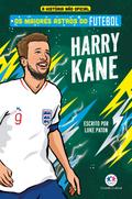 Os maiores astros do futebol - Harry Kane