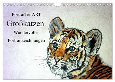 PortraiTierART Großkatzen - Wundervolle Portraitzeichnungen (Wandkalender 2024 DIN A4 quer), CALVENDO Monatskalender