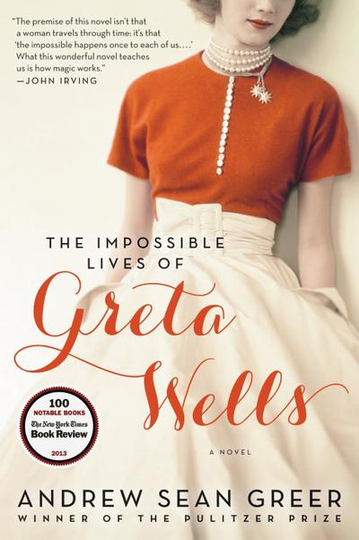 Greer, A: Impossible Lives of Greta Wells