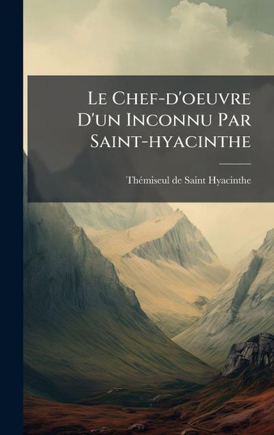 Le Chef-d’oeuvre D’un Inconnu Par Saint-hyacinthe