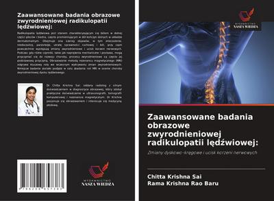 Zaawansowane badania obrazowe zwyrodnieniowej radikulopatii l¿d¿wiowej: