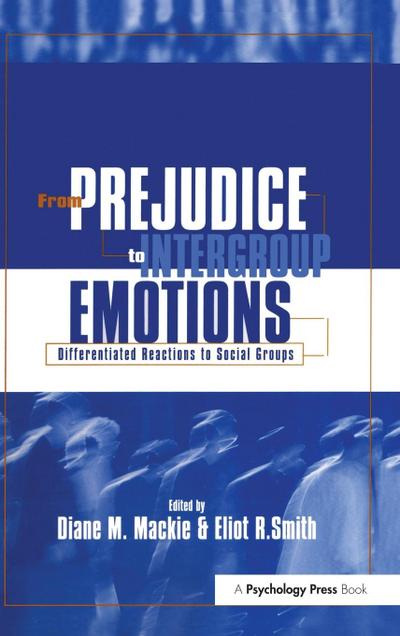 From Prejudice to Intergroup Emotions