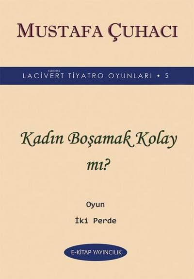 Kadin Bosamak Kolay mi Oyun Iki Perde