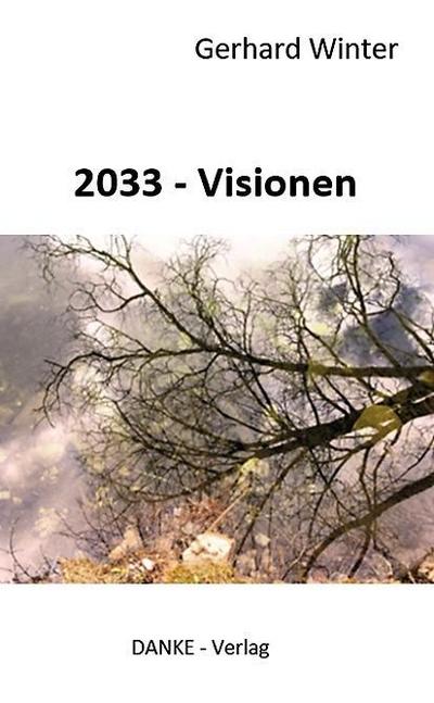 Winter, G: 2033 - Visionen