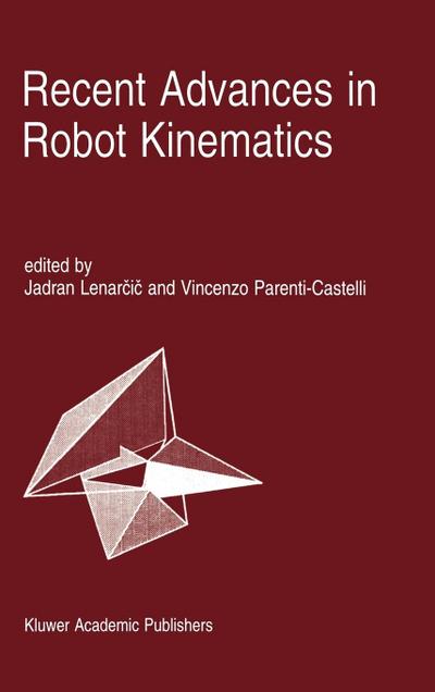 Recent Advances in Robot Kinematics