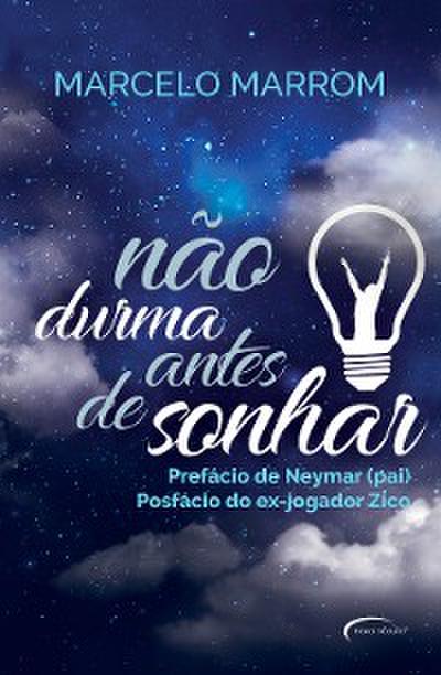 Não durma antes de sonhar