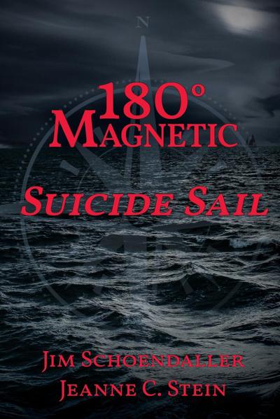 Schoendaller, J: 180 Degrees Magnetic - Suicide Sail
