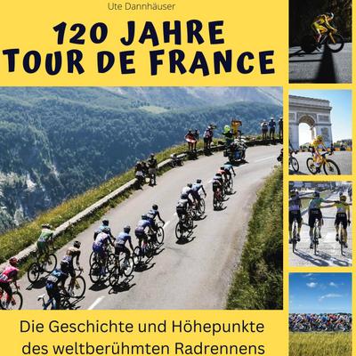 120 Jahre <br> Tour de France