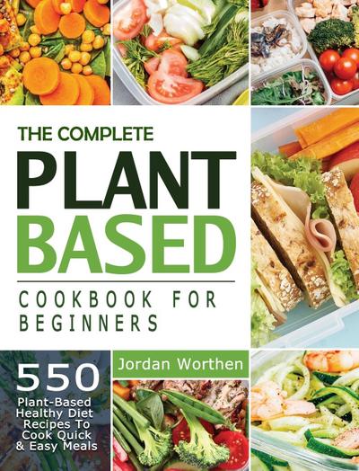 The Complete Plant Based Meal Plan Cookbook