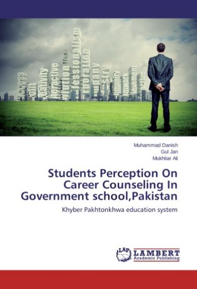Students Perception On Career Counseling In Government school, Pakistan