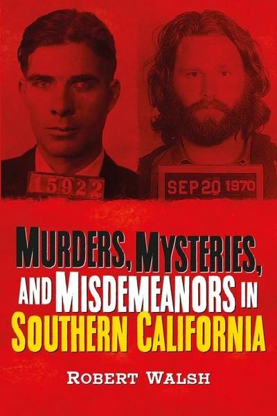 Murders, Mysteries and Misdemeanors in Southern California