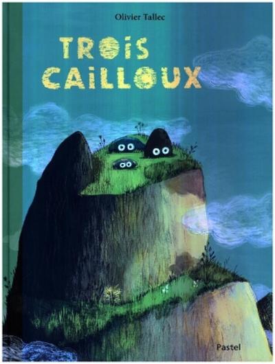 Trois cailloux